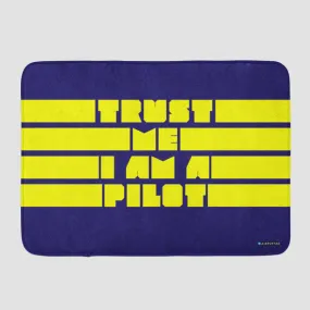 Trust Me, I'm A Pilot - Bath Mat